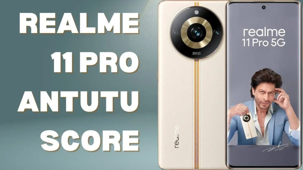 Realme 11 Pro Antutu Score